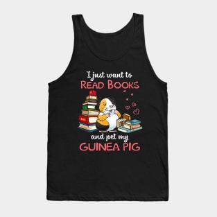 I Just Want To Read Books And My Pet My Guinea Pig Tank Top